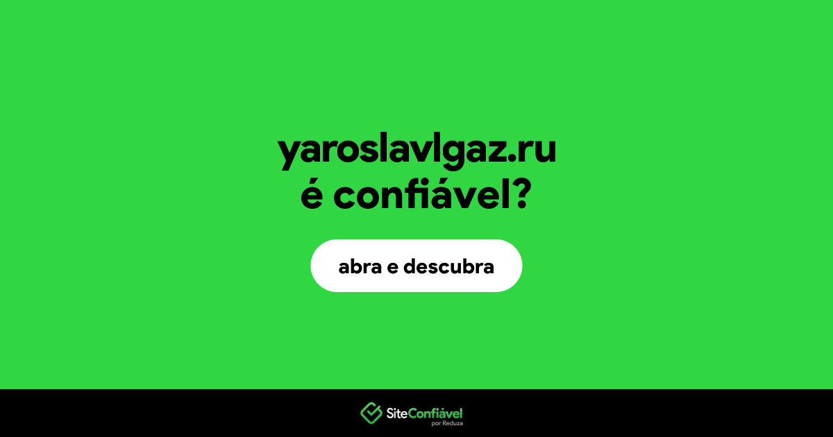 O site yaroslavlgaz.ru é confiável?