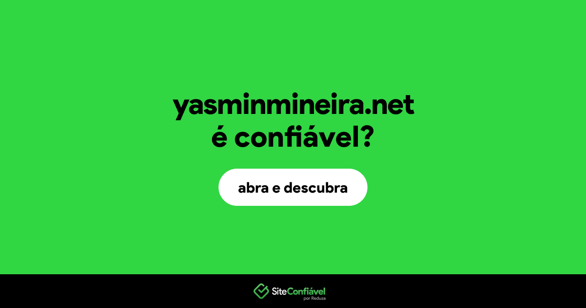 O site yasminmineira.net é confiável?