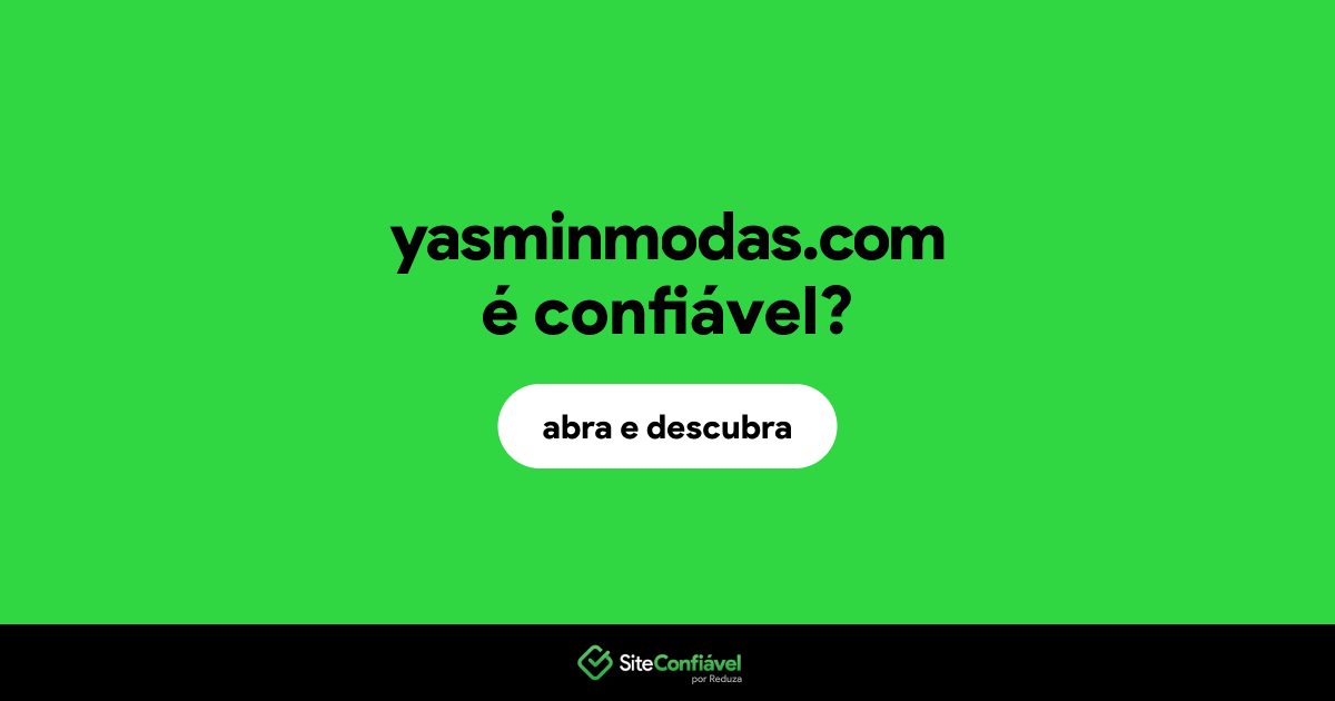 O site yasminmodas.com é confiável?