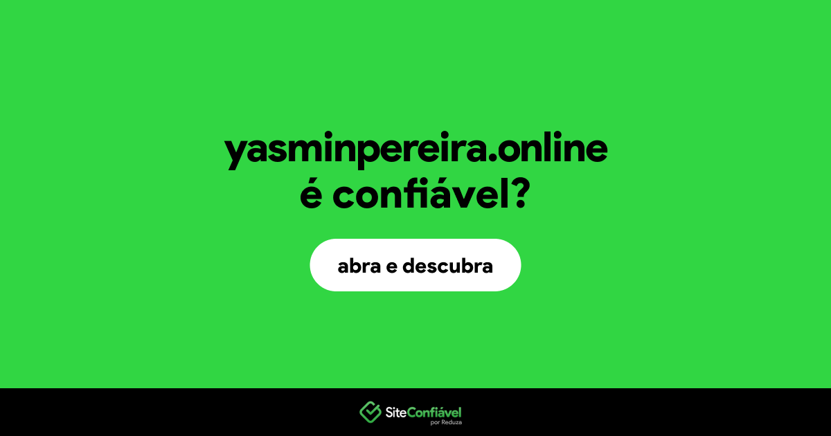 O site yasminpereira.online é confiável?