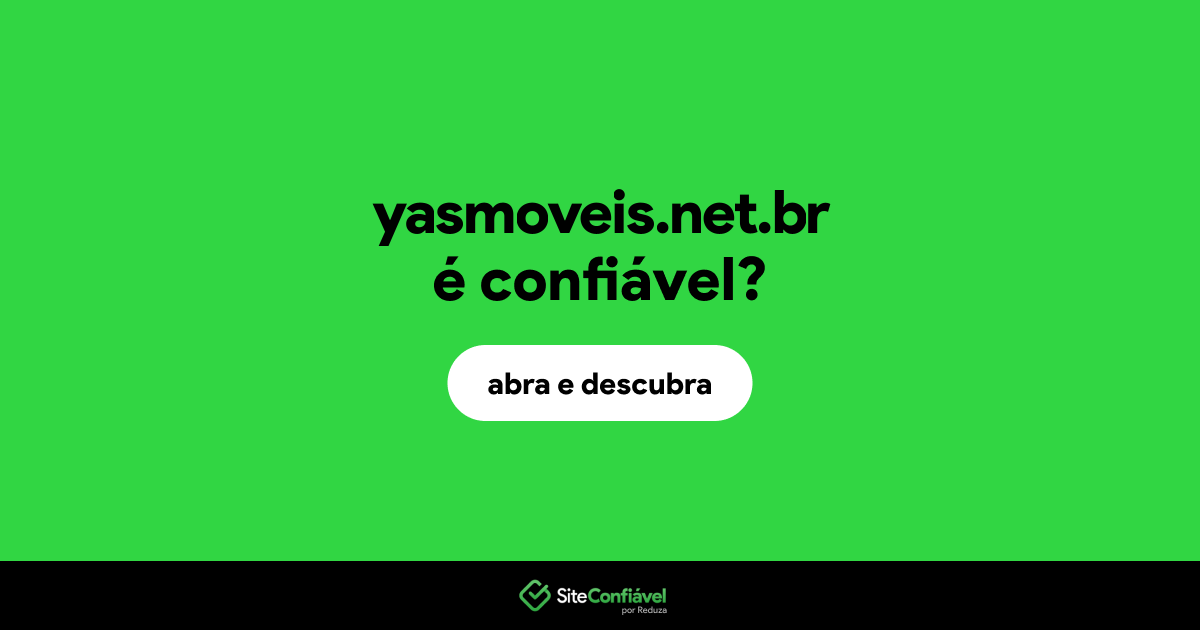 O site yasmoveis.net.br é confiável?
