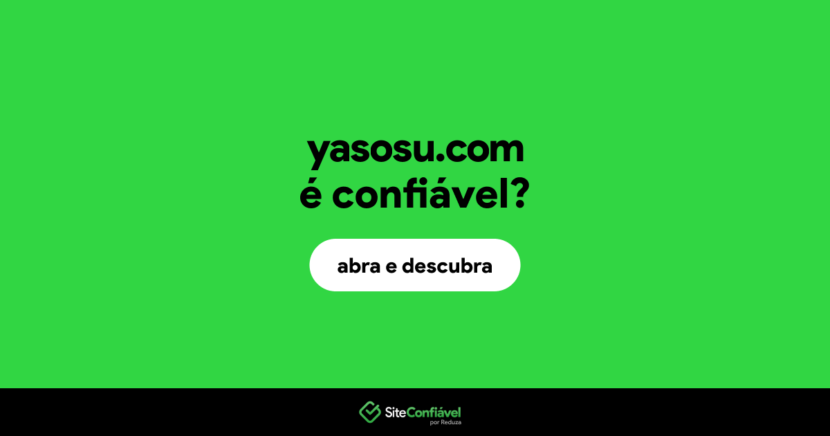O site yasosu.com é confiável?