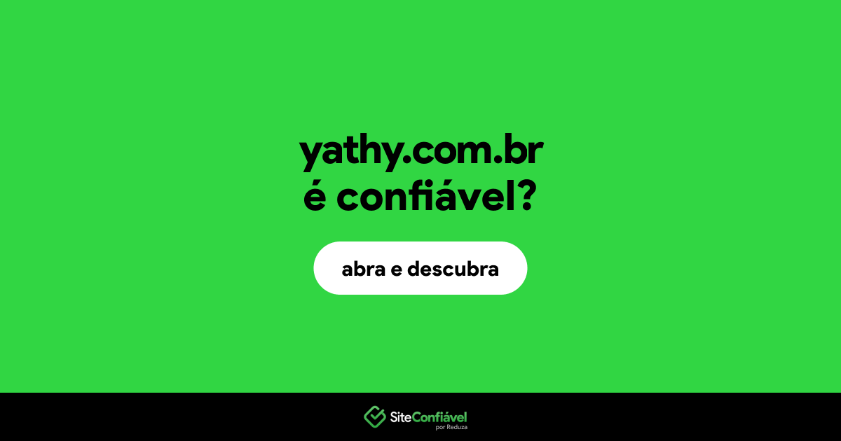 O site yathy.com.br é confiável?