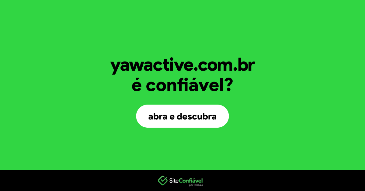 O site yawactive.com.br é confiável?