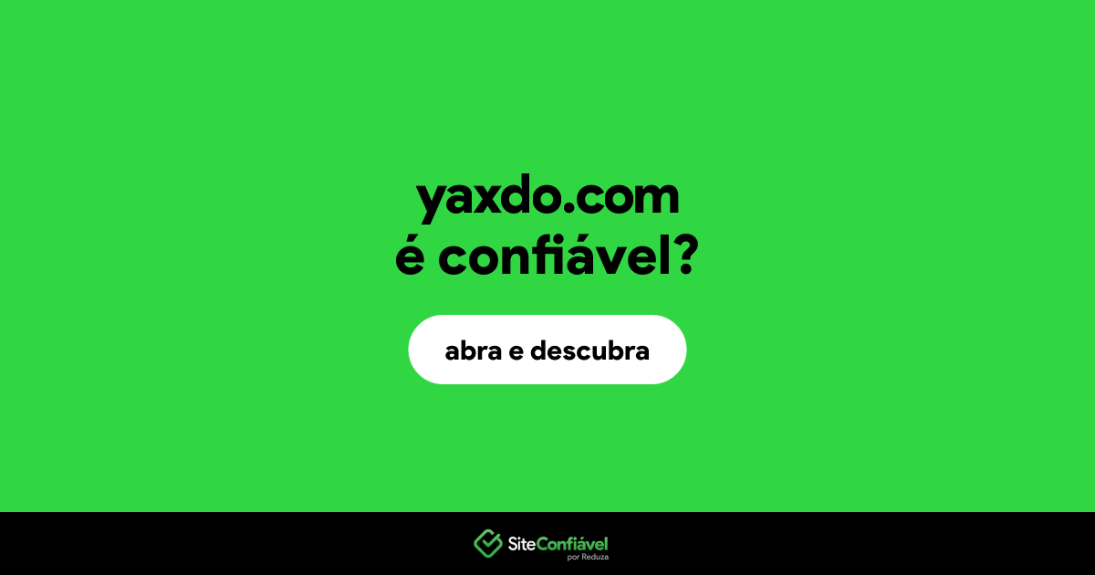 O site yaxdo.com é confiável?