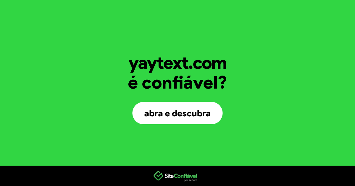 O site yaytext.com é confiável?