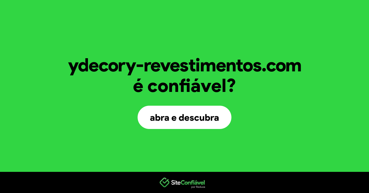 O site ydecory-revestimentos.com é confiável?