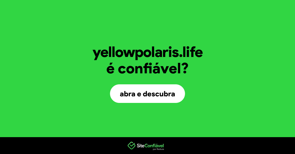 O site yellowpolaris.life é confiável?