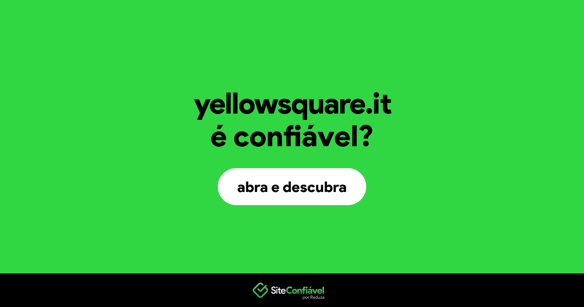 O site yellowsquare.it é confiável?