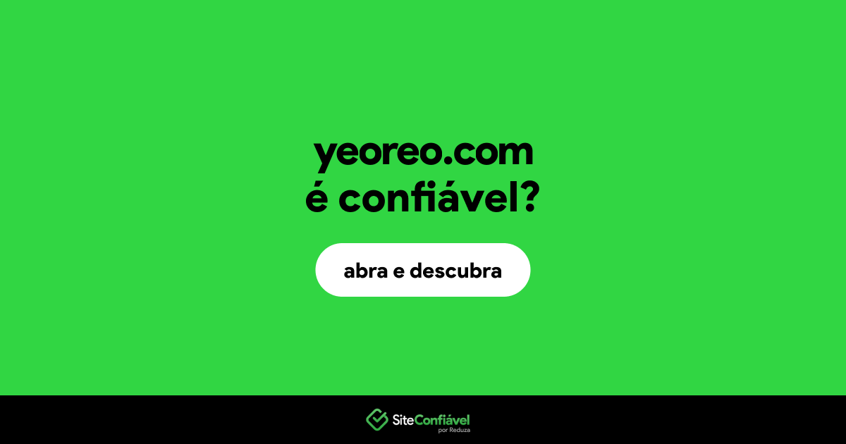 O site yeoreo.com é confiável?