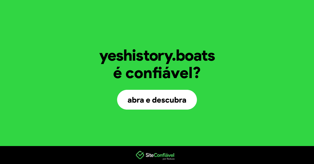 O site yeshistory.boats é confiável?