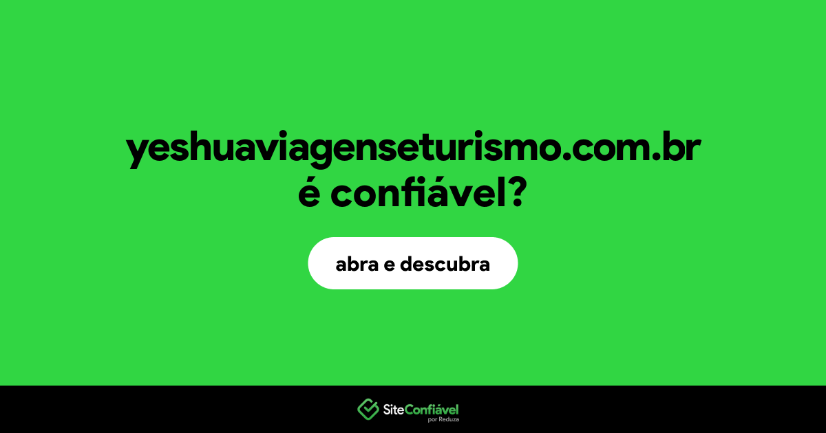 O site yeshuaviagenseturismo.com.br é confiável?