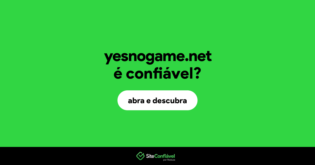 O site yesnogame.net é confiável?