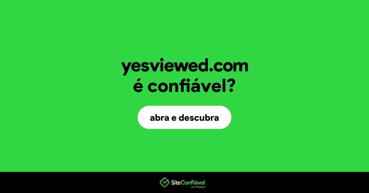 O site yesviewed.com é confiável?
