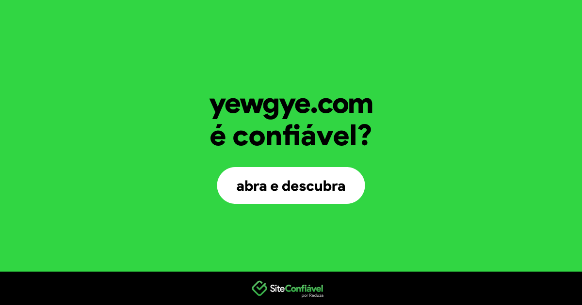 O site yewgye.com é confiável?