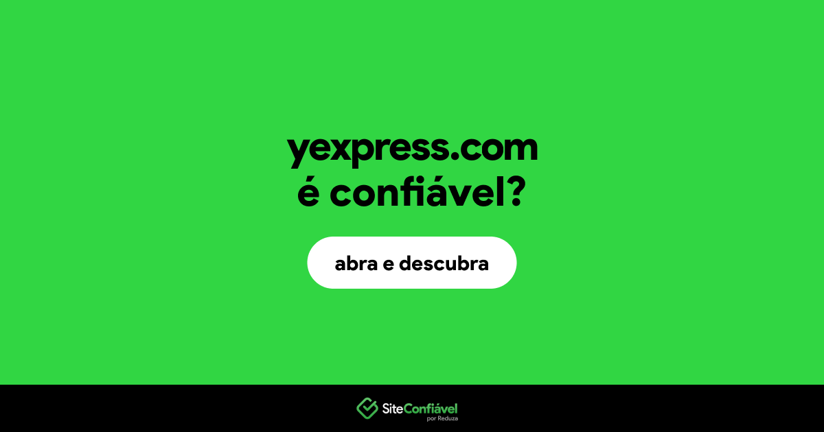 O site yexpress.com é confiável?