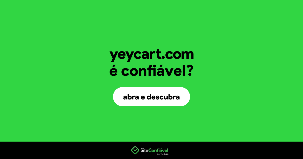 O site yeycart.com é confiável?