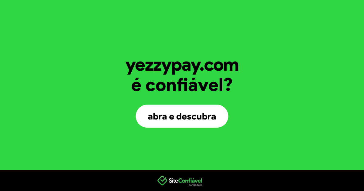 O site yezzypay.com é confiável?