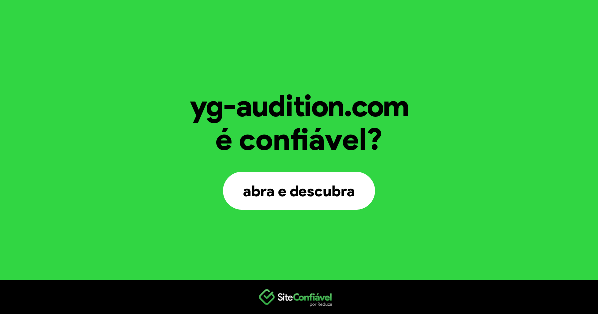 O site yg-audition.com é confiável?