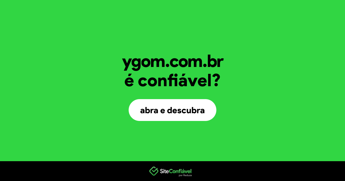 O site ygom.com.br é confiável?