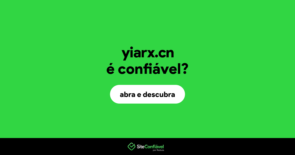 O site yiarx.cn é confiável?