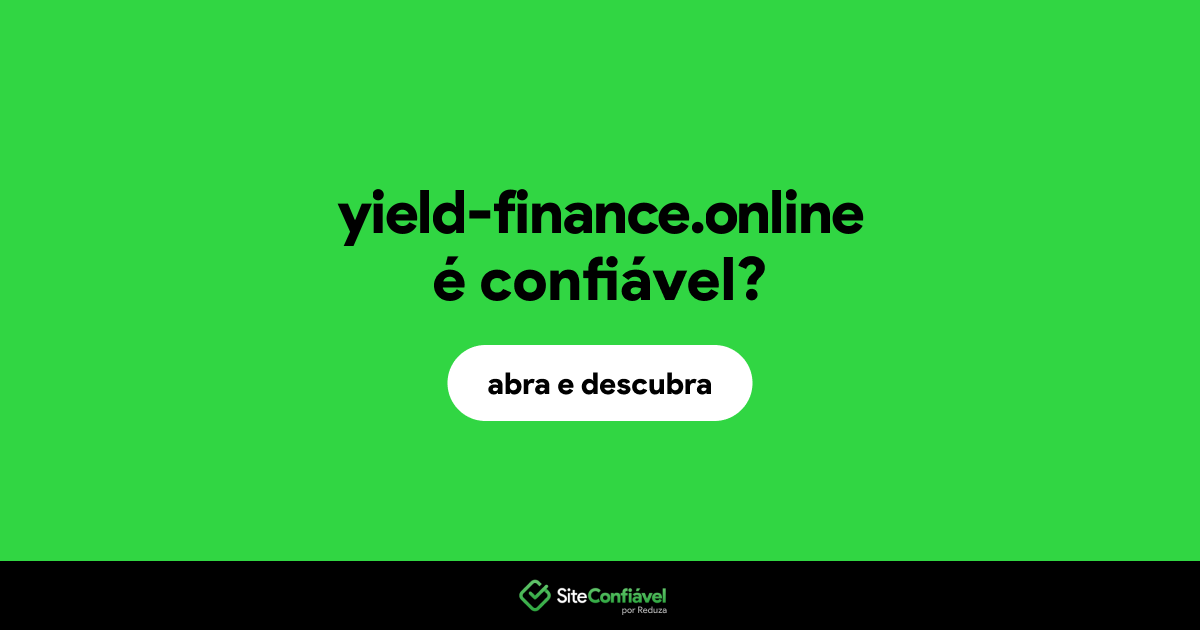O site yield-finance.online é confiável?