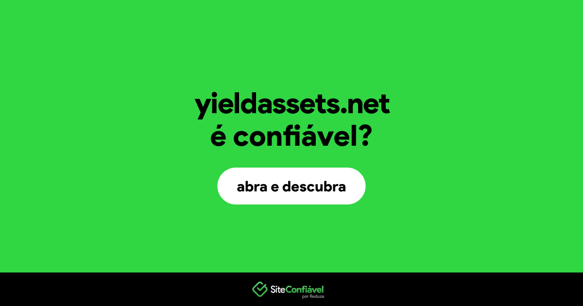 O site yieldassets.net é confiável?