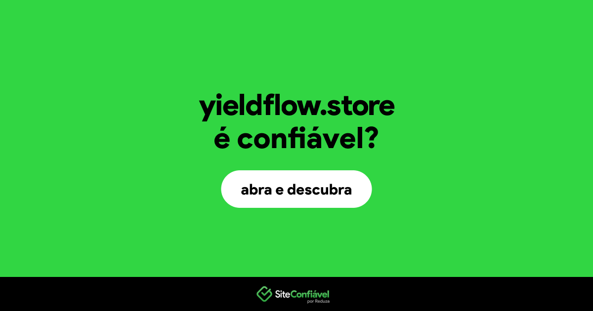 O site yieldflow.store é confiável?