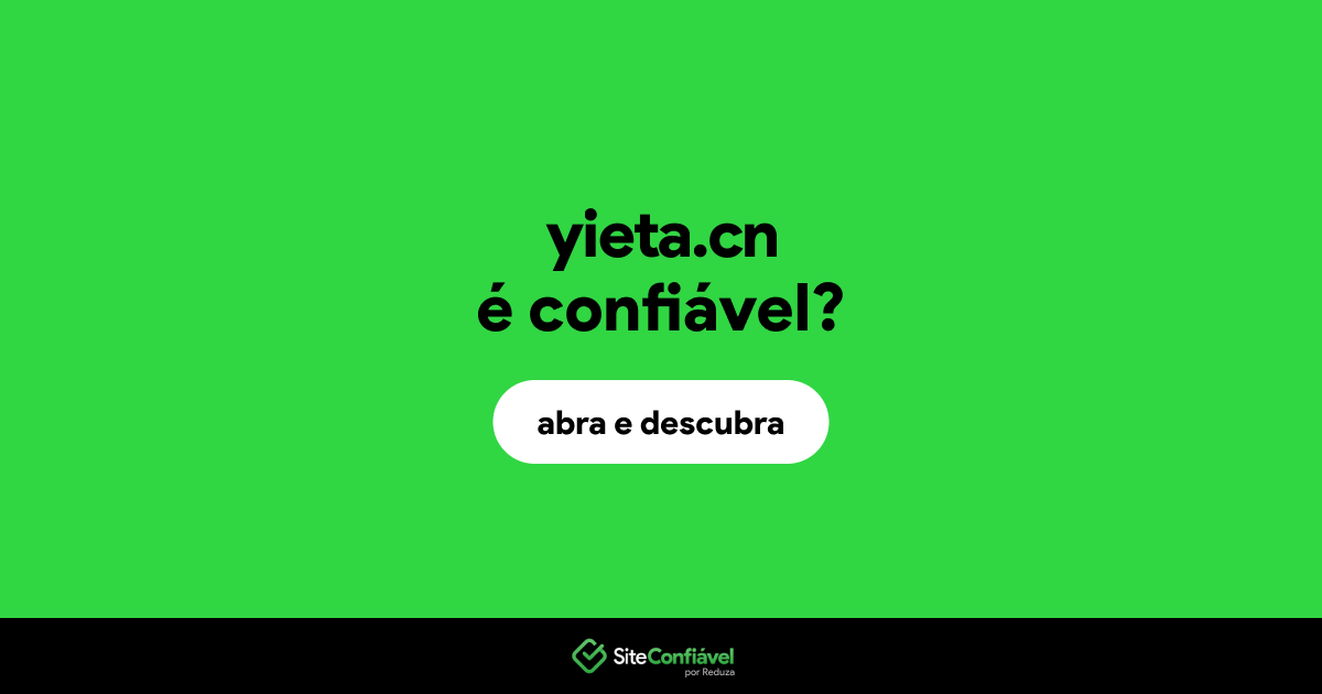 O site yieta.cn é confiável?