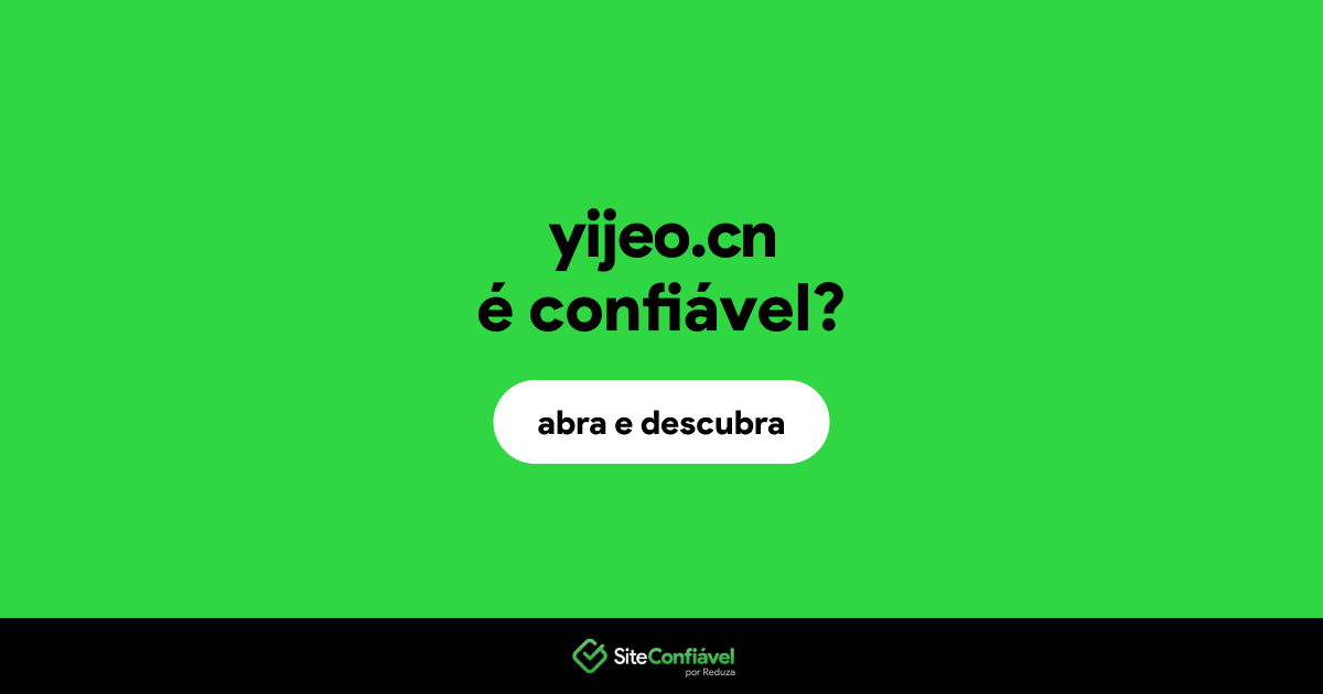 O site yijeo.cn é confiável?