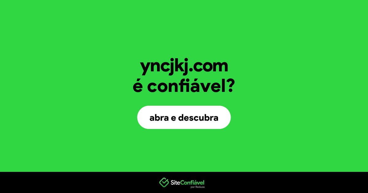 O site yncjkj.com é confiável?