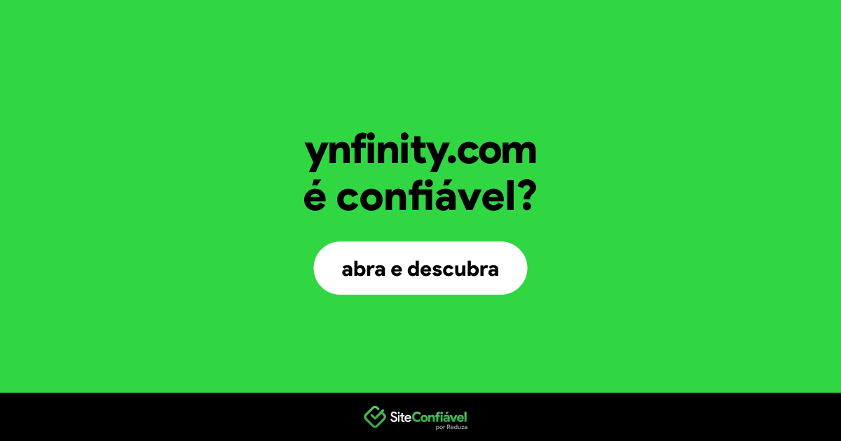 O site ynfinity.com é confiável?