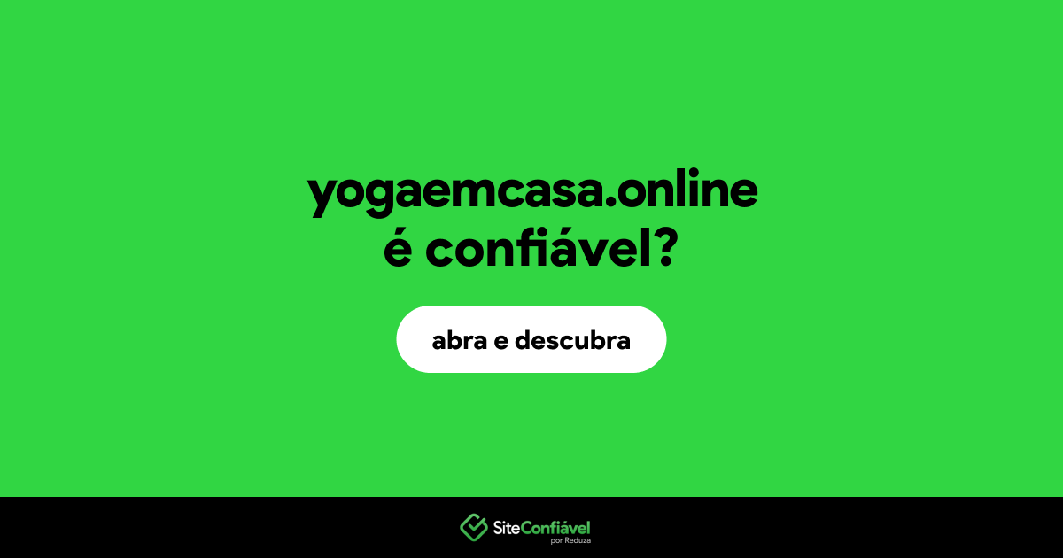 O site yogaemcasa.online é confiável?