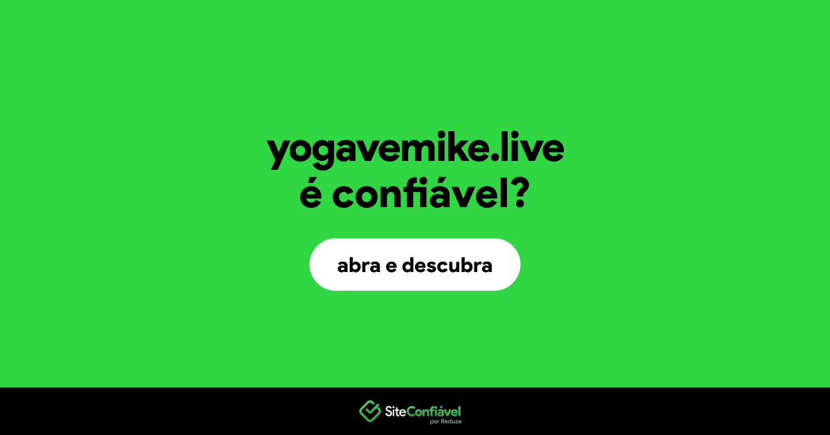 O site yogavemike.live é confiável?