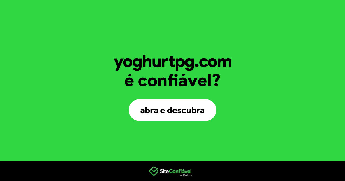 O site yoghurtpg.com é confiável?