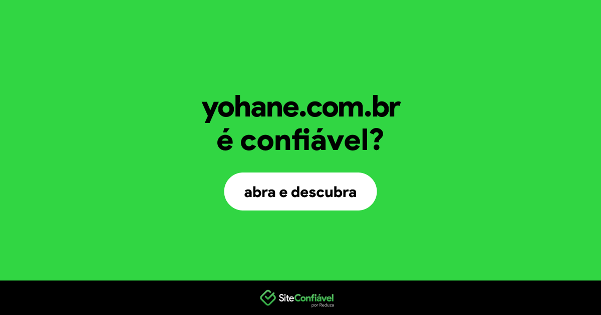 O site yohane.com.br é confiável?