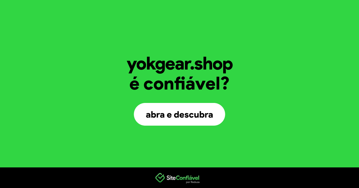 O site yokgear.shop é confiável?