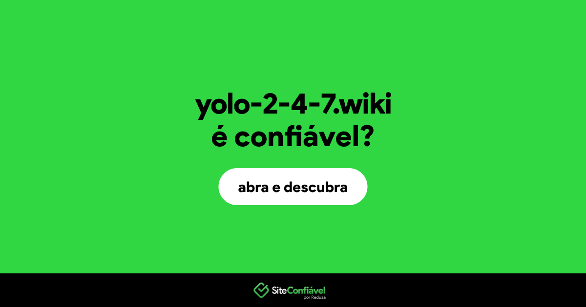 O site yolo-2-4-7.wiki é confiável?