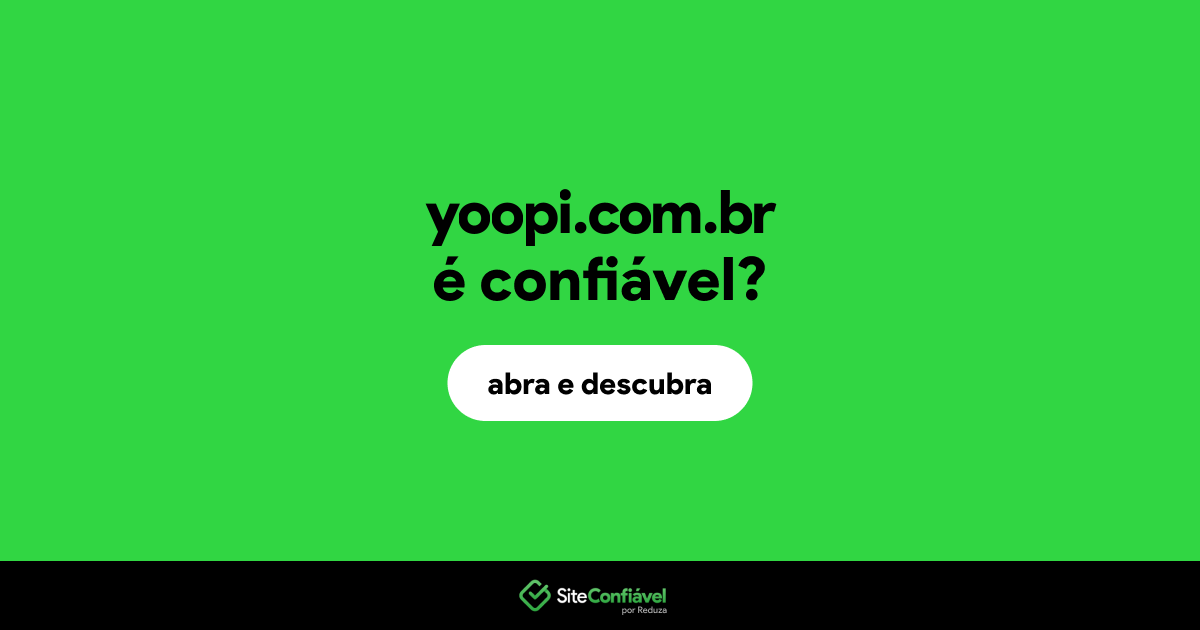 O site yoopi.com.br é confiável?