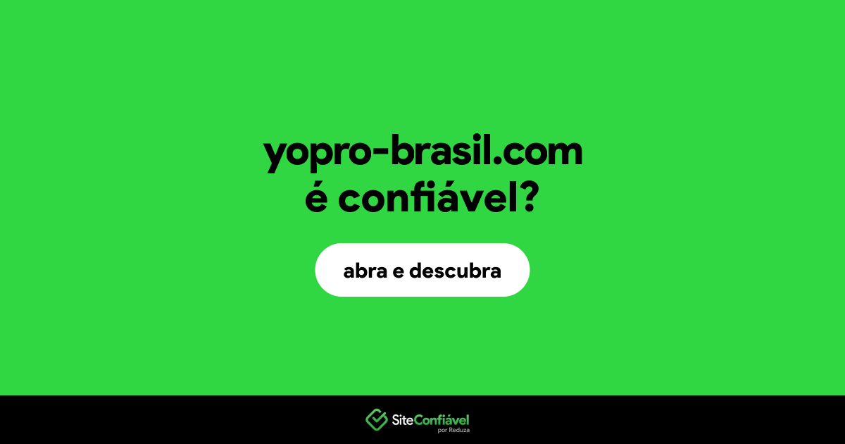 O site yopro-brasil.com é confiável?