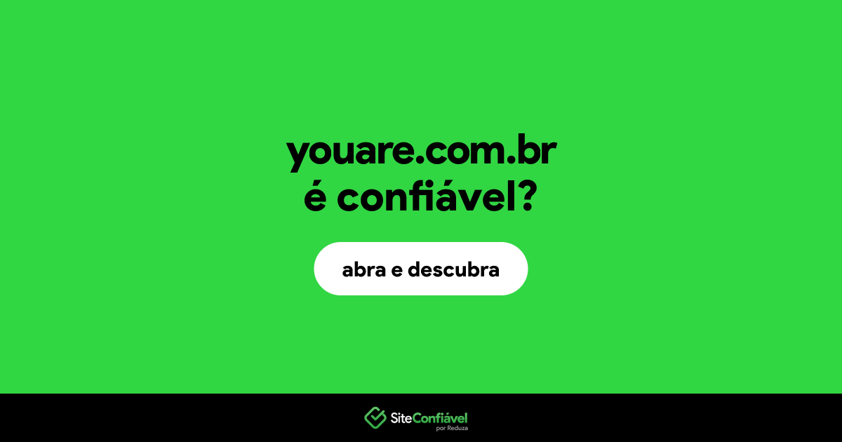 O site youare.com.br é confiável?