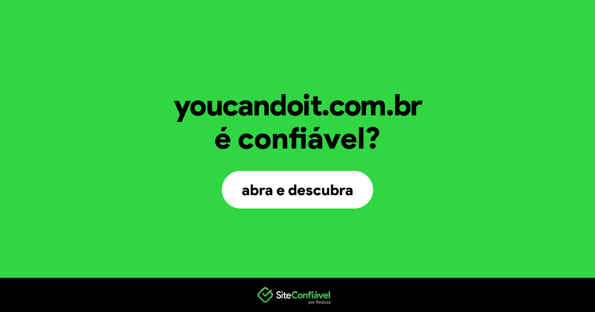 O site youcandoit.com.br é confiável?