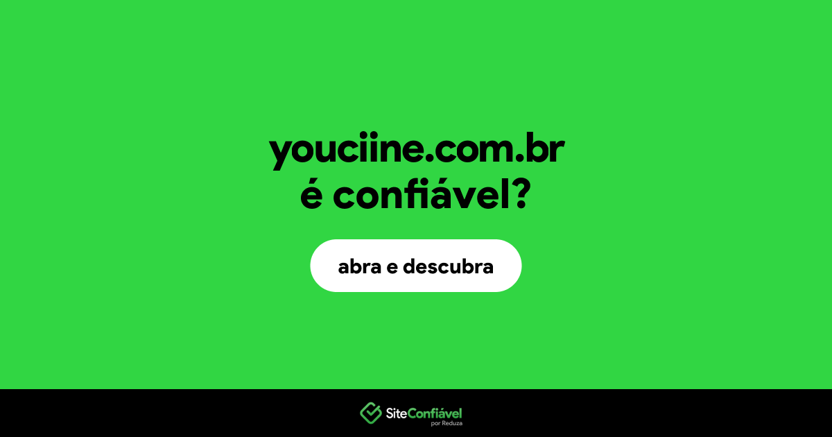 O site youciine.com.br é confiável?