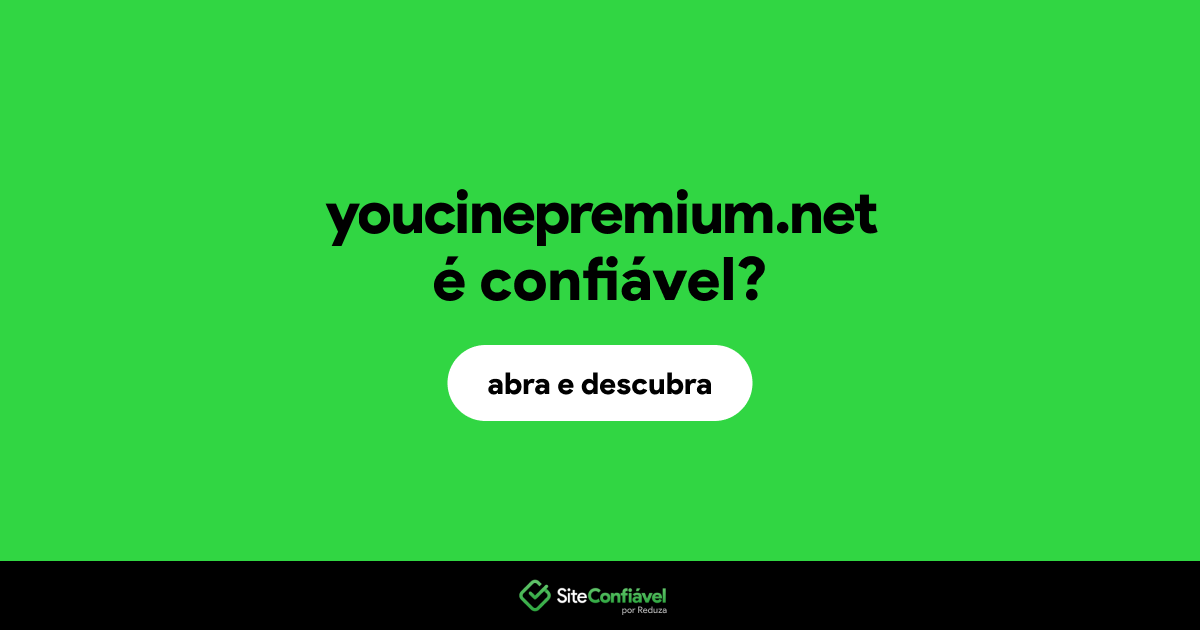 O site youcinepremium.net é confiável?