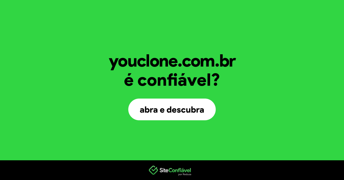 O site youclone.com.br é confiável?