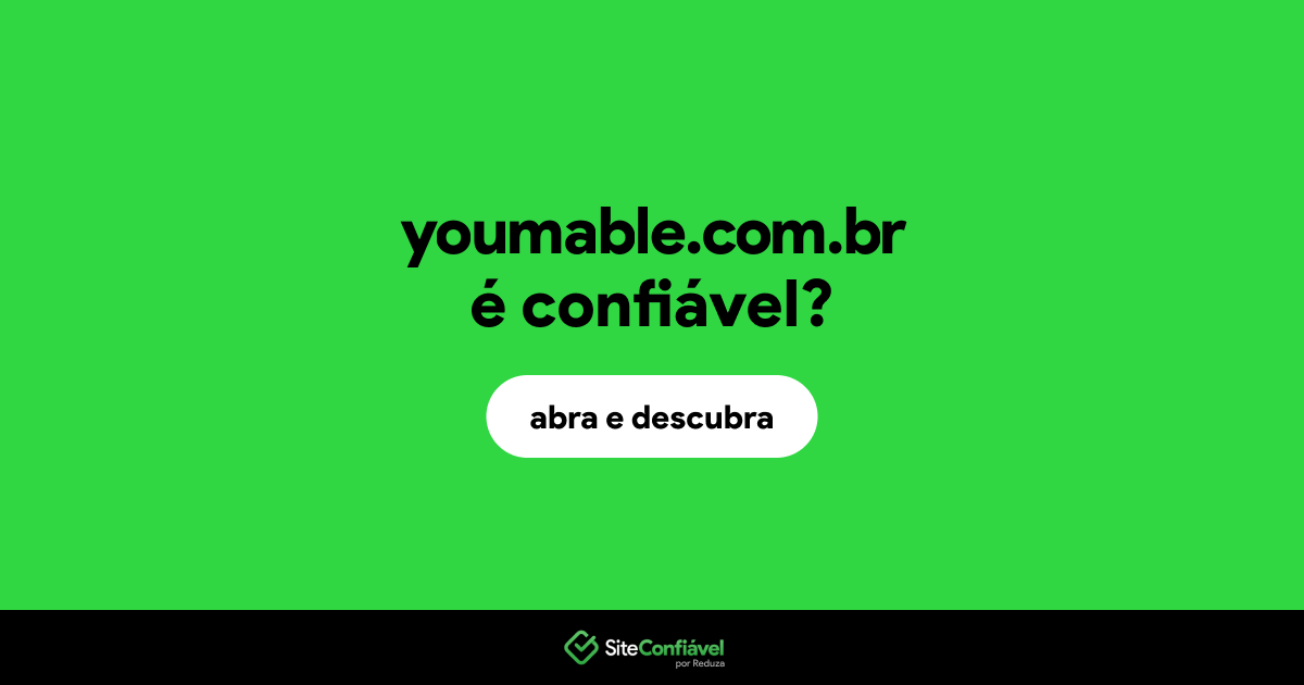 O site youmable.com.br é confiável?