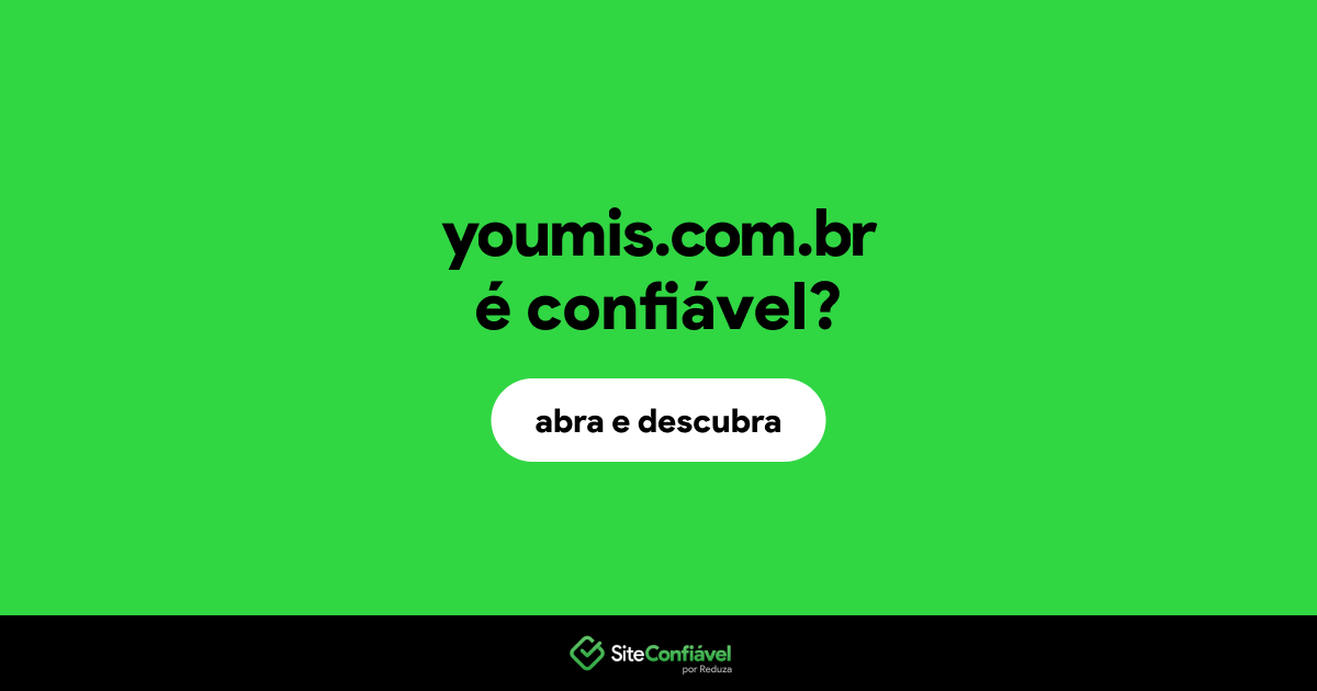 O site youmis.com.br é confiável?