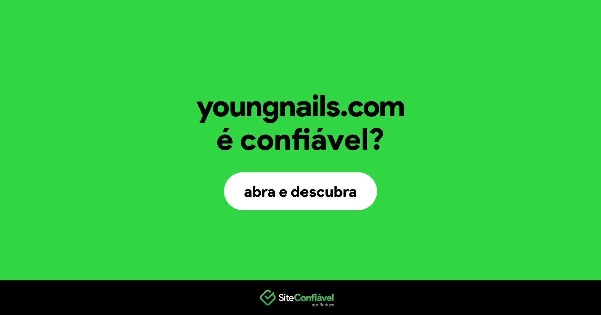 O site youngnails.com é confiável?