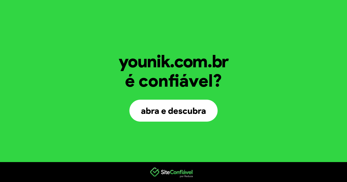 O site younik.com.br é confiável?