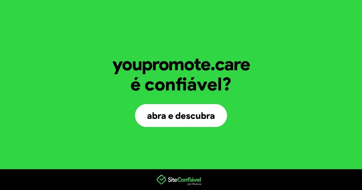 O site youpromote.care é confiável?